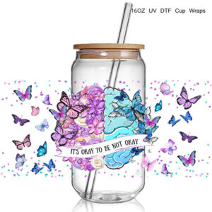 High Qaulity It is ok not be okay Butterfly Design 16oz 3D UV DTF Cup Wraps Stickers Transfer Design DEcals UV DTF Stickers