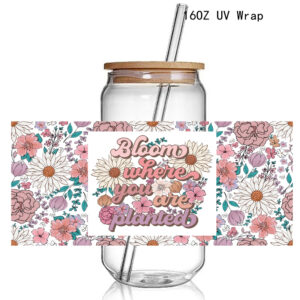 Bloom Where you are planted Retro Uv Dtf Cup Wraps Transfer Sticker Diy Waterproof For 16 Oz Glass Cups